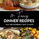 27 fancy dinner recipes that are incredibly easy t 2026 07 23 030243 1