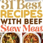 31 classic beef stew meat recipes for dinner 2026 07 23 030240 512x1024 1