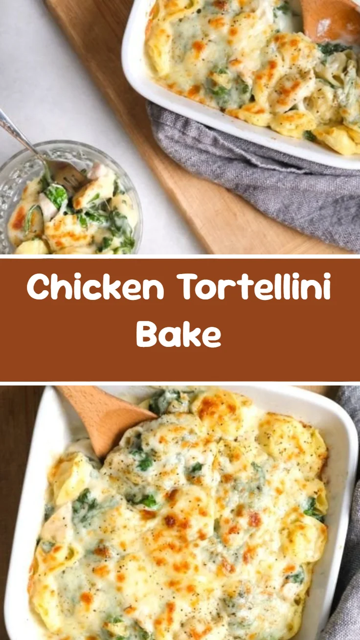Chicken Tortellini Bake