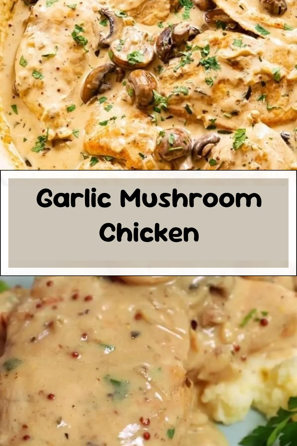 Garlic Mushroom Chicken