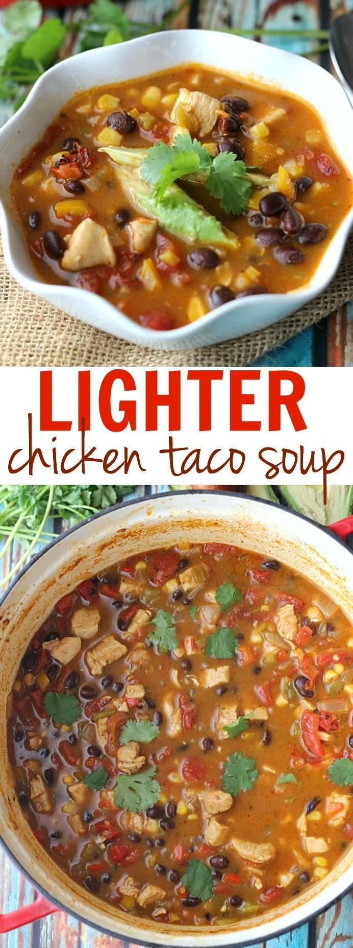 Bowl of lighter chicken taco soup with fresh toppings and herbs.